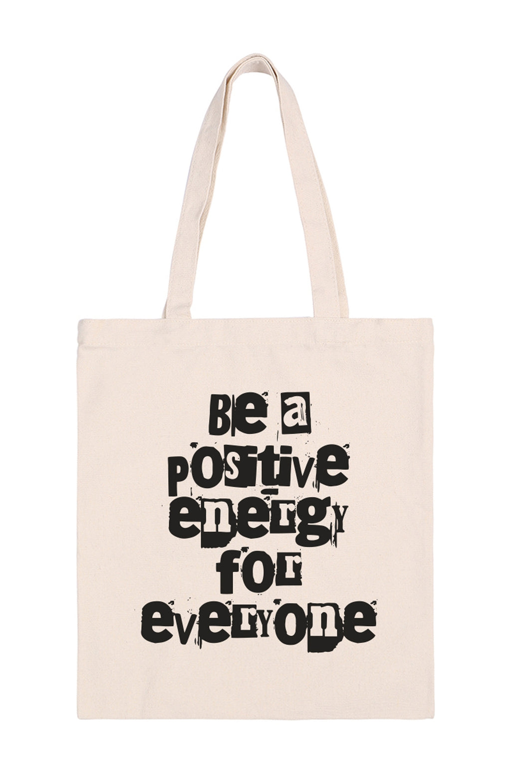 Be a Positive Energy for Everyone Minimalist Fashion Tote Bag - Pack of 6