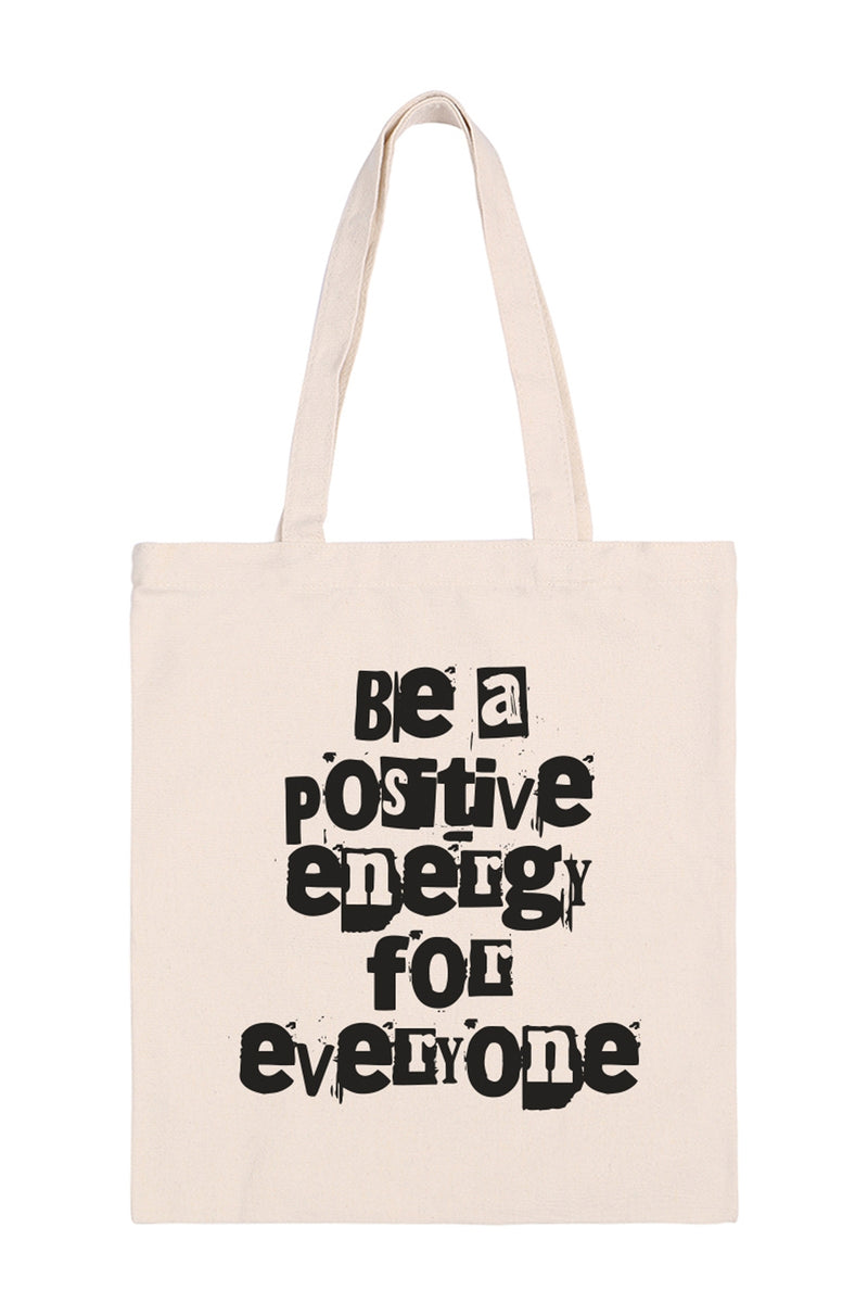 Be a Positive Energy for Everyone Minimalist Fashion Tote Bag - Pack of 6