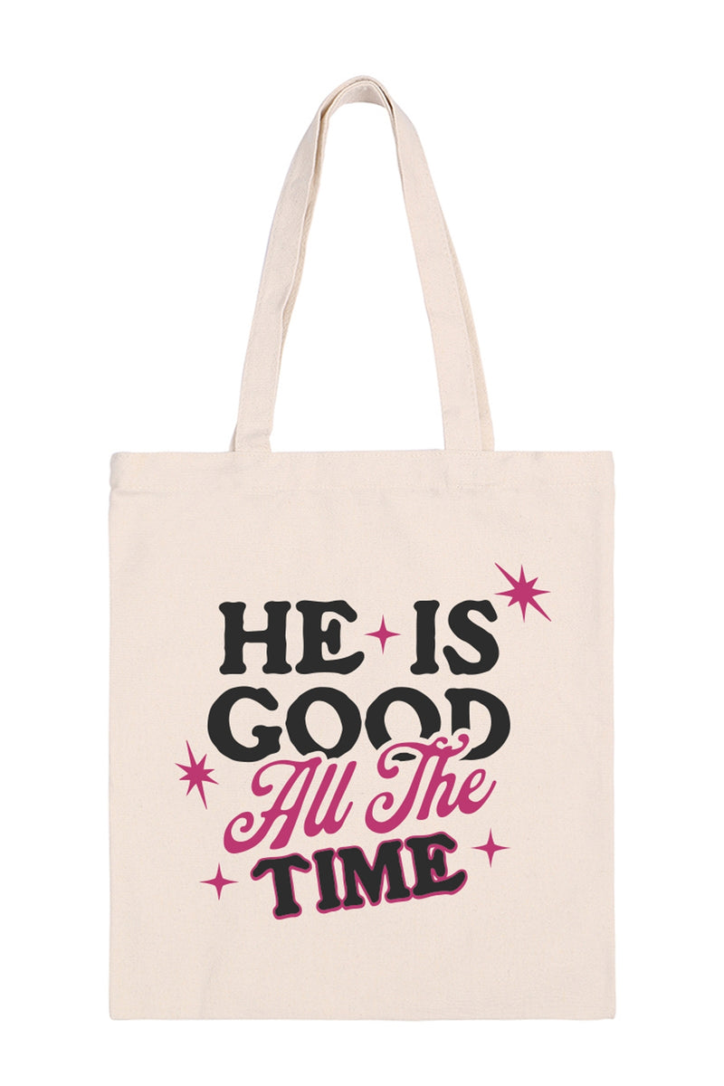 He is Good All the Time Minimalist Fashion Tote Bag - Pack of 6