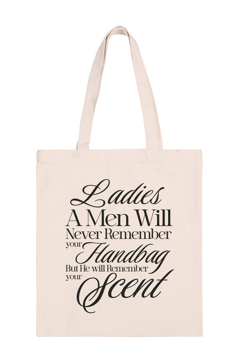 Ladies A Men Will Never Remember Your Handbag But He Will Remember Your Scent Minimalist Fashion Tote Bag - Pack of 6